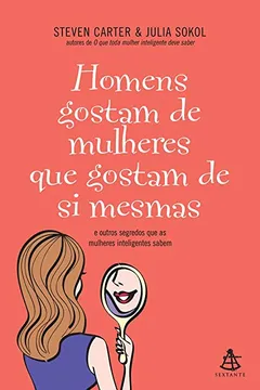 Livro Homens Gostam de Mulheres que Gostam de Si Mesmas - Resumo, Resenha, PDF, etc.