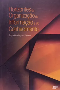 Livro Horizontes Da Organização Da Informação E Do Conhecimento - Resumo, Resenha, PDF, etc.