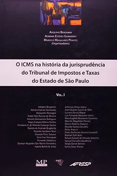 Livro ICMS na História da Jurisprudência do Tribunal de Impostos e Taxas do São Paulo - Resumo, Resenha, PDF, etc.