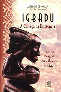 Livro Igbadu. A Cabaça da Existència - Resumo, Resenha, PDF, etc.