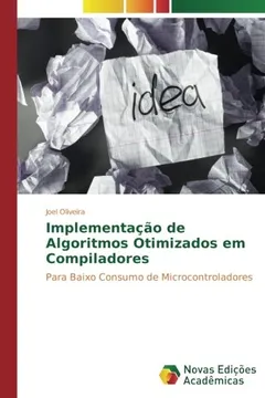 Livro Implementação de Algoritmos Otimizados em Compiladores: Para Baixo Consumo de Microcontroladores - Resumo, Resenha, PDF, etc.