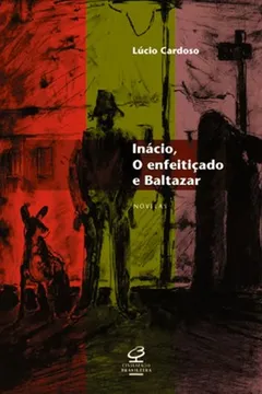 Livro Inácio, O Enfeitiçado E Baltazar - Resumo, Resenha, PDF, etc.