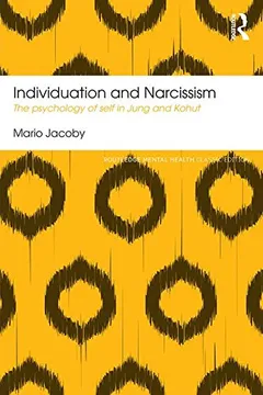Livro Individuation and Narcissism: The Psychology of Self in Jung and Kohut - Resumo, Resenha, PDF, etc.