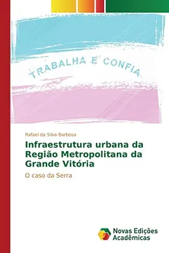 Livro Infraestrutura Urbana Da Regiao Metropolitana Da Grande Vitoria - Resumo, Resenha, PDF, etc.