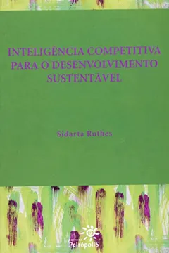 Livro Inteligência Competitiva Para O Desenvolvimento Sustentável - Resumo, Resenha, PDF, etc.