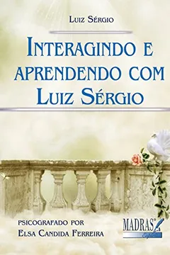 Livro Interagindo E Aprendendo Com Luiz Sergio - Resumo, Resenha, PDF, etc.