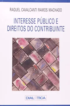 Livro Interesse Publico E Direitos Do Contribuinte - Resumo, Resenha, PDF, etc.