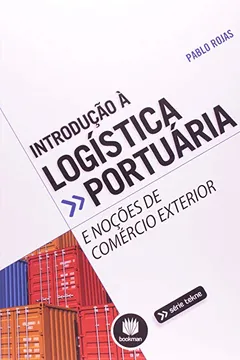 Livro Introdução à Logística Portuária e Noções de Comércio Internacional - Resumo, Resenha, PDF, etc.