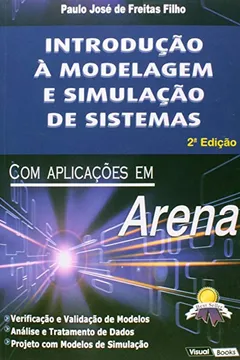 Livro Introdução a Modelagem e Simulação de Sistemas com Aplicações em Arena - Resumo, Resenha, PDF, etc.