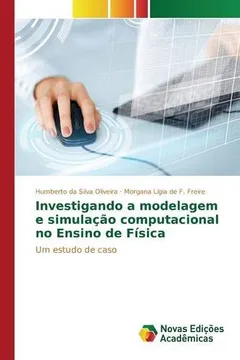 Livro Investigando a Modelagem E Simulacao Computacional No Ensino de Fisica - Resumo, Resenha, PDF, etc.