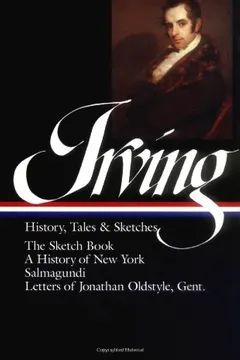 Livro Irving History, Tales and Sketches: The Sketch Book/A History of New York/Salmagundi/Letters of Jonathan Oldstyle, Gent. - Resumo, Resenha, PDF, etc.