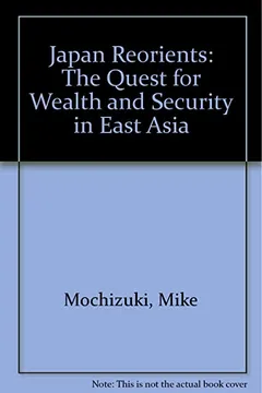 Livro Japan Reorients: The Quest for Wealth and Security in East Asia - Resumo, Resenha, PDF, etc.