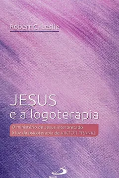 Livro Jesus e a Logoterapia - Resumo, Resenha, PDF, etc.