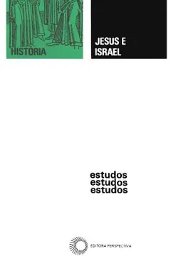Livro Jesus E Israel - Resumo, Resenha, PDF, etc.