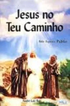 Livro Jesus No Teu Caminho - Resumo, Resenha, PDF, etc.