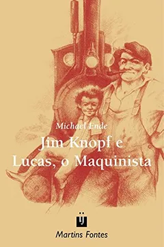 Livro Jim Knopf e Lucas, o Maquinista - Resumo, Resenha, PDF, etc.
