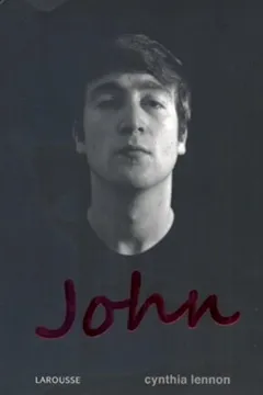 Livro John. John Lennon Por Tras Da Fama E Da Vida Publica - Resumo, Resenha, PDF, etc.