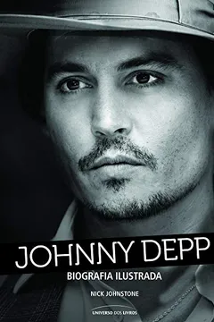 Livro Johnny Depp. Biografia Ilustrada - Resumo, Resenha, PDF, etc.