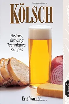 Livro Kolsch: History, Brewing Techniques, Recipes - Resumo, Resenha, PDF, etc.