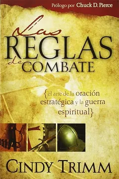 Livro Las Reglas de Combate: El Arte de la Oracion Estrategica y la Guerra Espiritual = Rules of Engagement - Resumo, Resenha, PDF, etc.