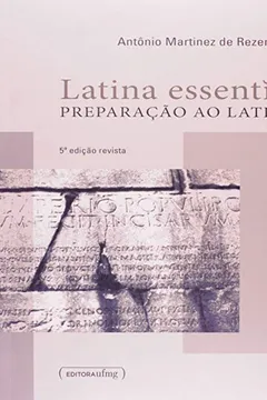 Livro Latina Essentia. Preparação ao Latim - Resumo, Resenha, PDF, etc.