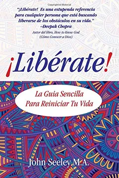 Livro Liberate!: La Guia Sencilla Para Reiniciar Tu Vida - Resumo, Resenha, PDF, etc.