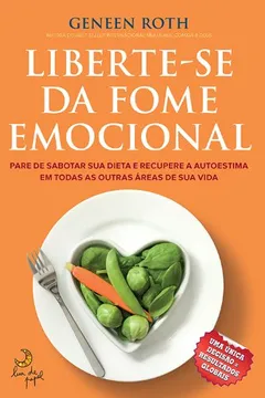 Livro Liberte-Se da Fome Emocional - Resumo, Resenha, PDF, etc.