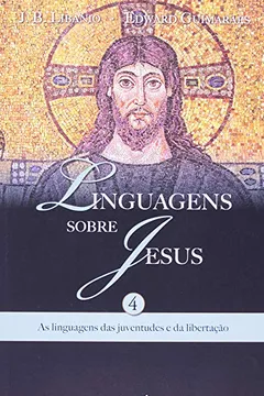 Livro Linguagens Sobre Jesus - As Linguagens Das Juventudes E Da Libertacao - Resumo, Resenha, PDF, etc.