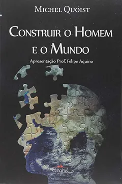 Livro Livro Construir O Homem E O Mundo - Resumo, Resenha, PDF, etc.
