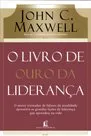 Livro Livro De Ouro Da Lideranca, O - Resumo, Resenha, PDF, etc.