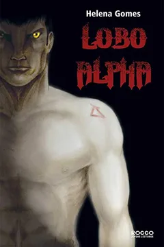 Livro Lobo Alpha - Resumo, Resenha, PDF, etc.