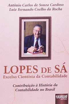 Livro Lopes de Sá. Excelso Cientista da Contabilidade. Contribuição à História da Contabilidade no Brasil - Resumo, Resenha, PDF, etc.