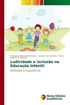 Livro Ludicidade E Inclusao Na Educacao Infantil - Resumo, Resenha, PDF, etc.