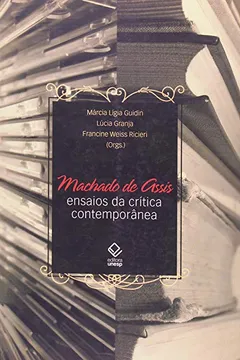 Livro Machado de Assis. Ensaios da Crítica Contemporânea - Resumo, Resenha, PDF, etc.