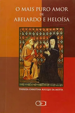 Livro Mais Puro Amos De Abelardo E Heloisa, O - Resumo, Resenha, PDF, etc.