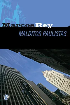 Livro Malditos Paulistas - Resumo, Resenha, PDF, etc.