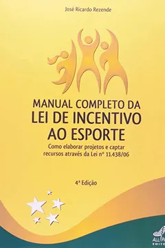 Livro Manual Completo Da Lei De Incentivo Ao Esporte - Resumo, Resenha, PDF, etc.