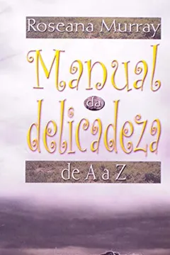 Livro Manual Da Delicadeza. De A a Z - Resumo, Resenha, PDF, etc.