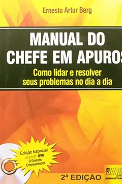 Livro Manual do Chefe em Apuros. Como Lidar e Resolver Seus Problemas no Dia a Dia - Resumo, Resenha, PDF, etc.