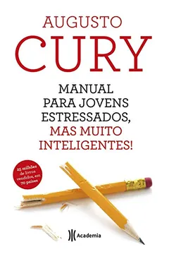 Livro Manual Para Jovens Estressados, Mas Muito Inteligentes - Resumo, Resenha, PDF, etc.