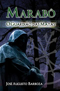 Livro Marabo. O Guardiao Das Matas - Resumo, Resenha, PDF, etc.