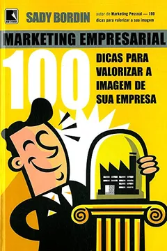 Livro Marketing Empresarial. 100 Dicas Para Valorizar A Imagem De Sua Empresa - Resumo, Resenha, PDF, etc.