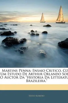 Livro Martins Penna: Ensaio Critico. Com Um Estudo de Arthur Orlando Sobre O Auctor Da Historia Da Litteratura Brazileira. - Resumo, Resenha, PDF, etc.