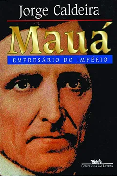 Livro Mauá. Empresário do Império - Resumo, Resenha, PDF, etc.