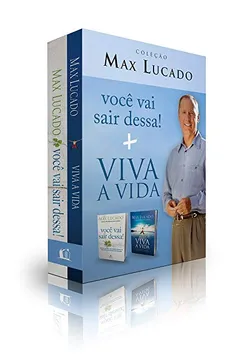 Livro Max Lucado. Viva a Vida + Você Vai Sair Dessa - Caixa - Resumo, Resenha, PDF, etc.