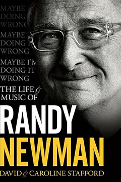 Livro Maybe I'm Doing It Wrong: The Life and Times of Randy Newman - Resumo, Resenha, PDF, etc.