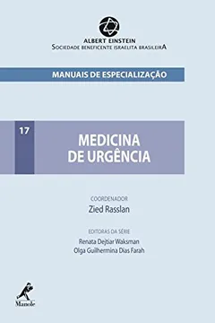 Livro Medicina de Urgência. Manuais de Especialização Einstein - Volume 10 - Resumo, Resenha, PDF, etc.