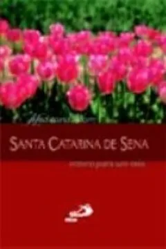 Livro Meditando Com Santa Catarina De Sena - Resumo, Resenha, PDF, etc.