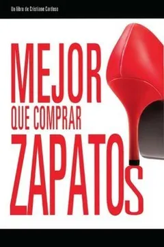 Livro Mejor Que Comprar Zapatos - Resumo, Resenha, PDF, etc.