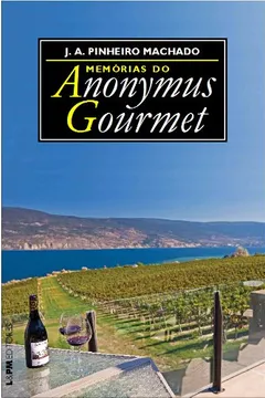 Livro Memórias Do Anonymus Gourmet - Resumo, Resenha, PDF, etc.